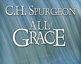 The cover of C.H. Spurgeon's book, All Of Grace. Writing with a variegated blue background.